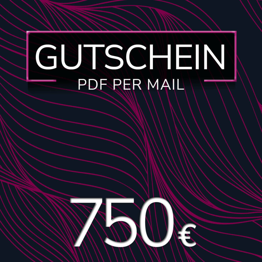 750€-Gutschein (PDF per Mail)